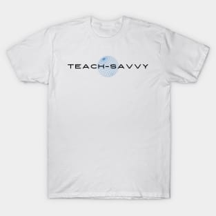 Teach Savvy T-Shirt